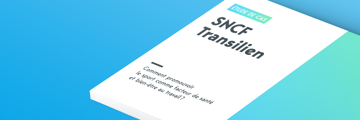 [ÉTUDE DE CAS] SNCF Transilien : comment promouvoir le sport comme facteur de santé et bien-être au travail ?