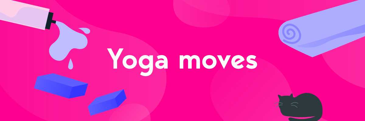 Yoga moves