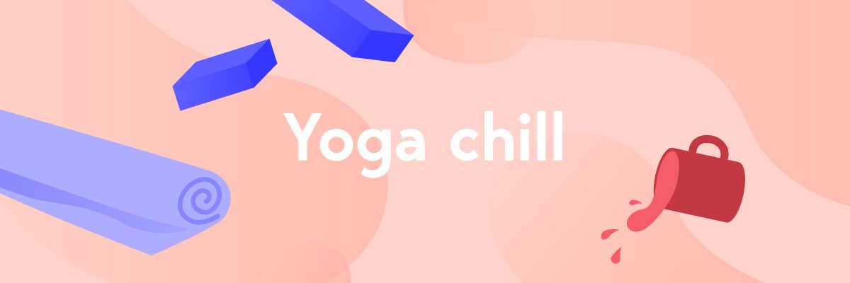 Yoga chill