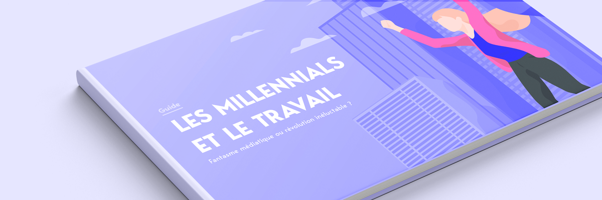 [E-BOOK] Les Millennials et le travail : Fantasme médiatique ou révolution inéluctable ?